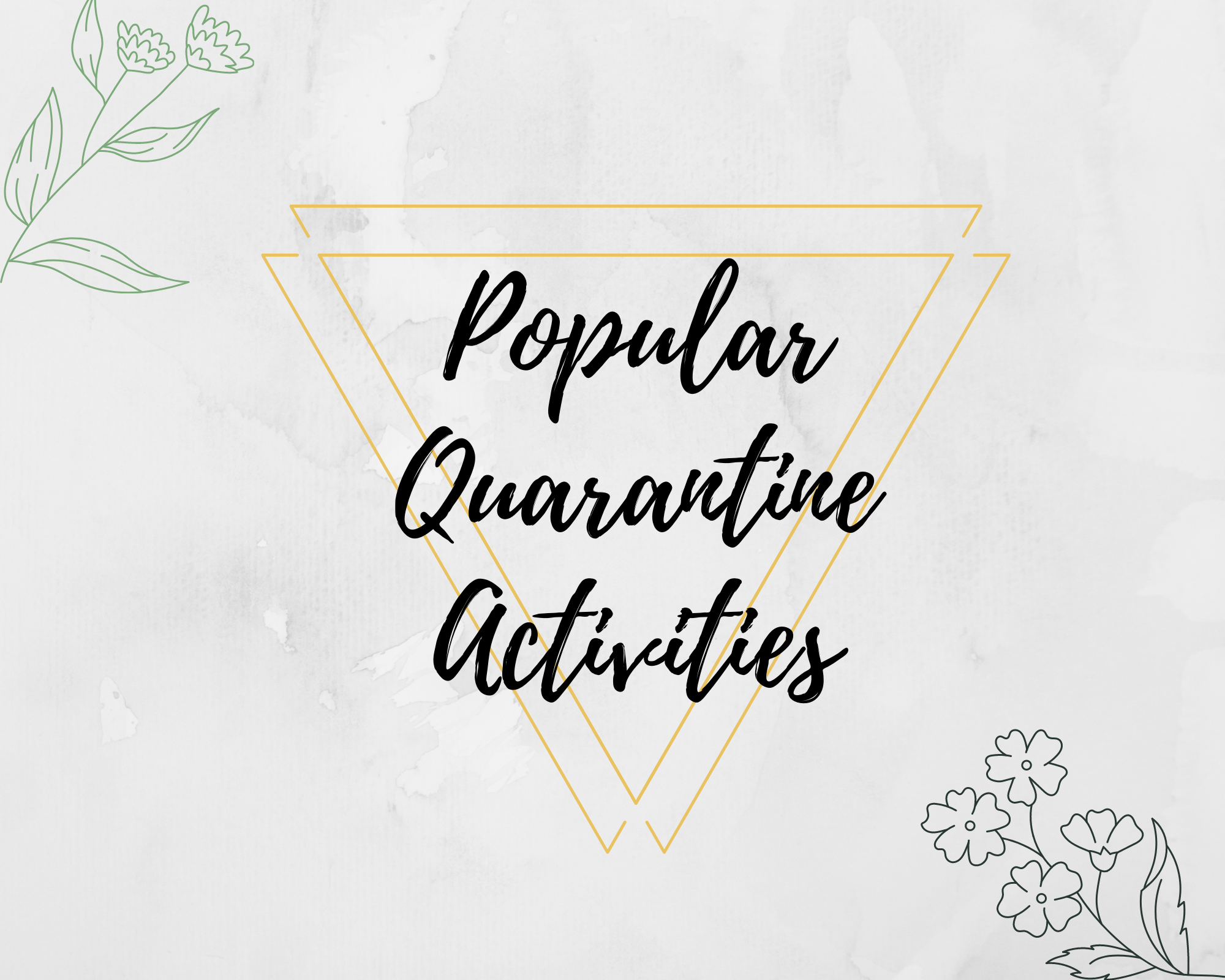 Popular Quarantine Activities