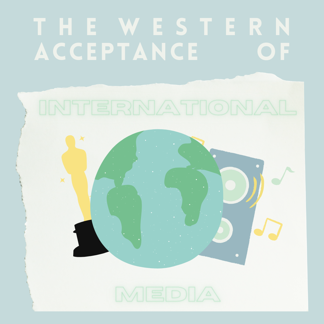 The Western Acceptance of International Media